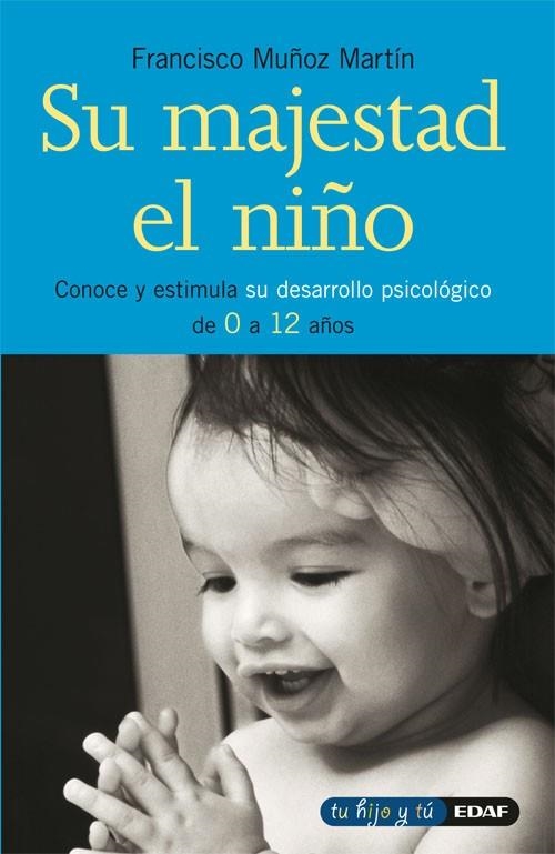 SU MAJESTAD EL NIÑO | 9788441416321 | MUÑOZ MARTIN, FRANCISCO | Llibreria La Gralla | Llibreria online de Granollers