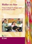 HABLAR EN CLASE. COMO TRABAJAR LA LENGUA ORAL EN EL CENTRO E | 9788478273768 | AAVV | Llibreria La Gralla | Librería online de Granollers