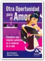 OTRA OPORTUNIDAD PARA EL AMOR | 9788497351775 | GORDON, SOL / FANTLE, ELAINE | Llibreria La Gralla | Llibreria online de Granollers