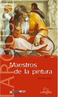 MAESTROS DE LA PINTURA (RECONOCER EL ARTE) | 9788483325971 | CARRASSAT, PATRICIA FRIDE R. | Llibreria La Gralla | Llibreria online de Granollers