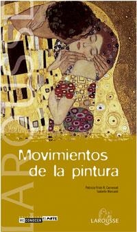 MOVIMIENTOS DE LA PINTURA (RECONOCER EL ARTE) | 9788483325964 | CARRASSAT, PATRICIA FRIDE R. / MARCADE, ISABELLE | Llibreria La Gralla | Llibreria online de Granollers