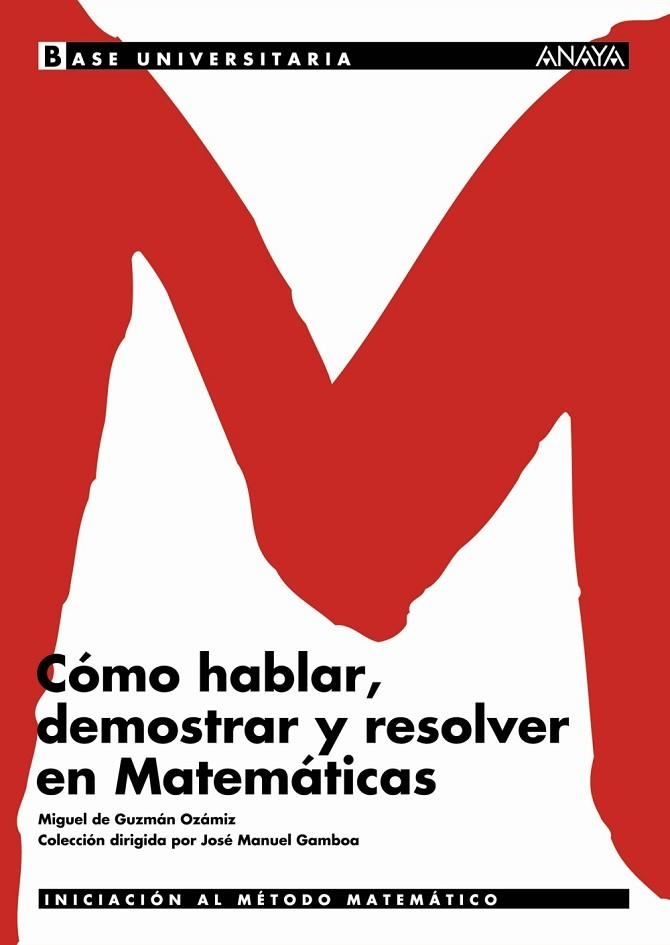 COMO HABLAR DEMOSTRAR Y RESOLVER EN MATEMATICAS (BASE UNIVER | 9788466726139 | AA.VV. | Llibreria La Gralla | Llibreria online de Granollers