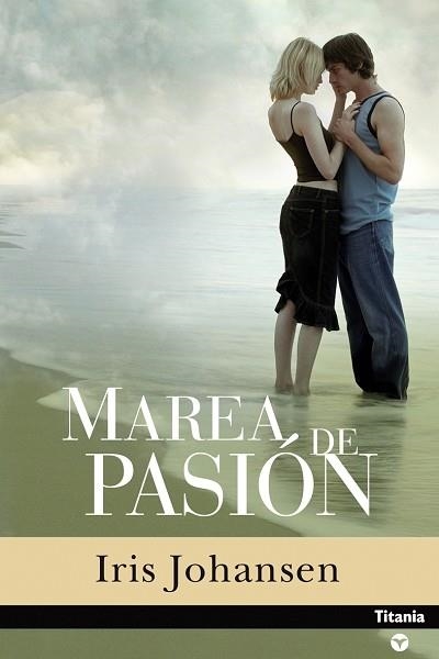 MAREA DE PASION | 9788495752741 | JOHANSEN, IRIS | Llibreria La Gralla | Librería online de Granollers