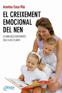 CREIXEMENT EMOCIONAL DEL NEN, EL. EL MON DELS SENTIMENTS DEL | 9788483303207 | COCA VILA, ARANTXA | Llibreria La Gralla | Llibreria online de Granollers