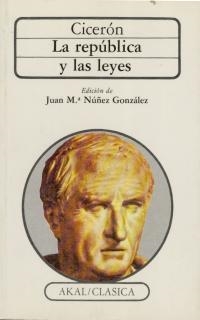 REPUBLICA Y LAS LEYES, LA (AKAL CLASICA) | 9788476004494 | CICERON | Llibreria La Gralla | Librería online de Granollers