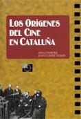 ORIGENES DEL CINE EN CATALUÑA, LOS | 9788439366881 | LETAMENDI, JON / SEGUIN, JEAN-CLAUDE | Llibreria La Gralla | Llibreria online de Granollers