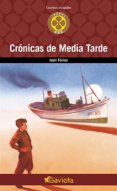 CRONICAS DE MEDIA TARDE (CUENTOS ESCOGIDOS TREBOL ORO) | 9788439216018 | FARIAS, JUAN | Llibreria La Gralla | Librería online de Granollers