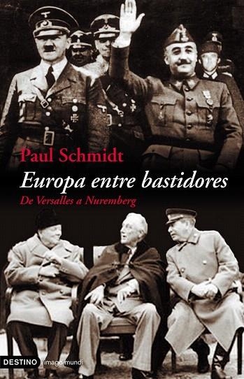 EUROPA ENTRE BASTIDORES. DEL TRATADO DE VERSALLES AL JUICIO | 9788423337200 | SCHMIDT, PAUL | Llibreria La Gralla | Llibreria online de Granollers