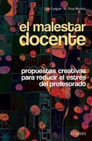 MALESTAR DOCENTE, EL. PROPUESTAS CREATIVAS PARA REDUCIR EL E | 9788480637275 | FUEGUEL, CORA / MONTOLIU, Mª ROSA | Llibreria La Gralla | Llibreria online de Granollers