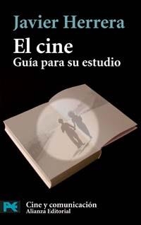 CINE, EL. GUIA PARA SU ESTUDIO | 9788420659350 | HERRERA, JAVIER | Llibreria La Gralla | Llibreria online de Granollers