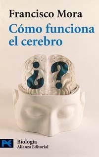 COMO FUNCIONA EL CEREBRO (CT 2755) | 9788420659367 | MORA, FRANCISCO | Llibreria La Gralla | Llibreria online de Granollers