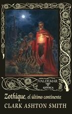 ZOTHIQUE EL ULTIMO CONTINENTE | 9788477027058 | ASHTON SMITH, CLARK | Llibreria La Gralla | Librería online de Granollers