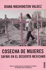 COSECHA DE MUJERES. SAFARI EN EL DESIERTO MEXICANO | 9788449427190 | WASHINGTON VALDEZ, DIANA | Llibreria La Gralla | Llibreria online de Granollers