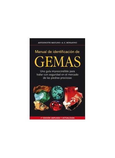 MANUAL DE IDENTIFICACIÓN DE GEMAS | 9788428215640 | MATLINS, ANTOINETTE; BONANNO, ANTONIO C. | Llibreria La Gralla | Librería online de Granollers