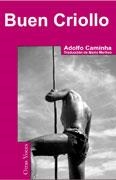 BUEN CRIOLLO | 9788495346858 | CAMINHA, ADOLFO | Llibreria La Gralla | Librería online de Granollers