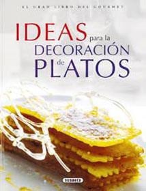 IDEAS PARA LA DECORACION DE PLATOS (GRAN LIBRO DEL GOURMET) | 9788430549214 | GODMET, MICHEL / MOULART, BERNARD | Llibreria La Gralla | Llibreria online de Granollers