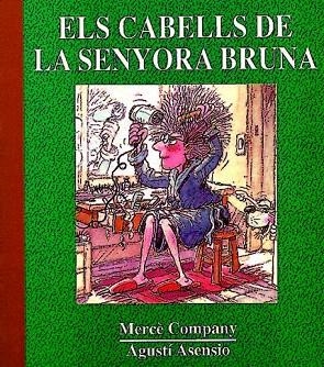 CABELLS DE LA SENYORA BRUNA, ELS | 9788487693298 | COMPANY, MERCE / ASENSIO, AGUSTI | Llibreria La Gralla | Llibreria online de Granollers