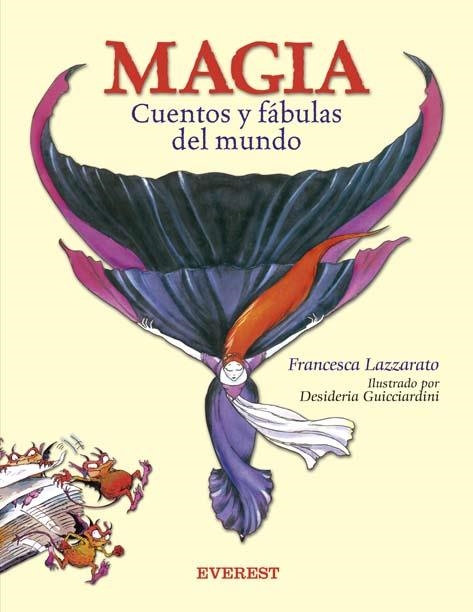 MAGIA. CUENTOS Y FABULAS DEL MUNDO | 9788424183714 | LAZZARATO, FRANCESCA / GUICCIARDINI, DESIDERIA | Llibreria La Gralla | Librería online de Granollers