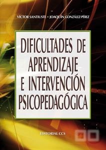 DIFICULTADES DE APRENDIZAJE E INTERVENCION PSICOPEDAGOGICA | 9788483169063 | SANTIUSTE, VICTOR / GONZALEZ-PEREZ, JOAQUIN | Llibreria La Gralla | Llibreria online de Granollers