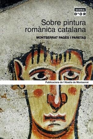 SOBRE PINTURA ROMANICA CATALANA | 9788484156994 | PAGÈS I PARETAS, MONTSERRAT | Llibreria La Gralla | Llibreria online de Granollers