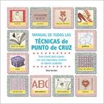 MANUAL DE TODAS LAS TECNICAS DE PUNTO DE CRUZ | 9788475562131 | BARNDEN, BETTY | Llibreria La Gralla | Llibreria online de Granollers