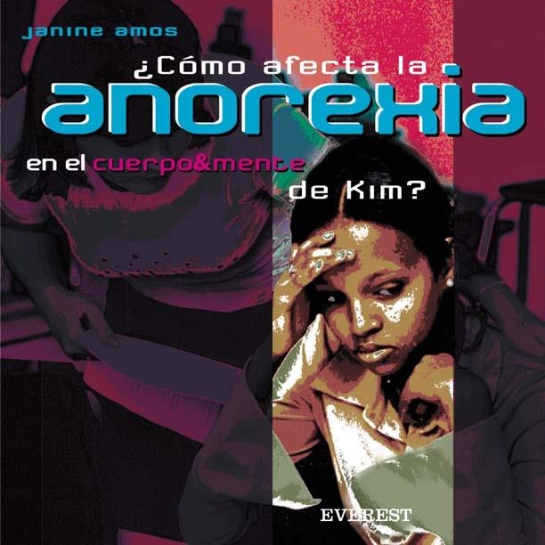 COMO AFECTA LA ANOREXIA EN EL CUERPO MENTE DE KIM | 9788424187064 | AMOS,JANINE | Llibreria La Gralla | Llibreria online de Granollers