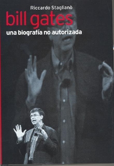 BILL GATES. UNA BIOGRAFIA NO AUTORIZADA | 9788441321052 | STAGLIANO, RICCARDO | Llibreria La Gralla | Llibreria online de Granollers