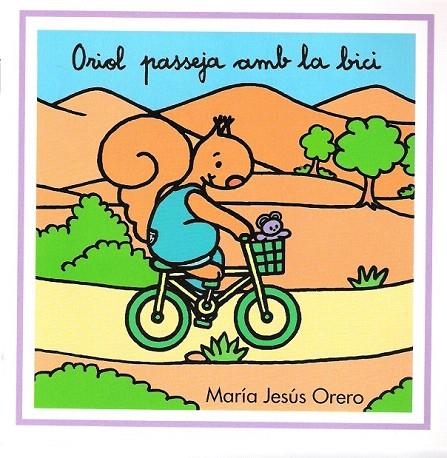 ORIOL PASSEJA AMB LA BICI | 9788481315592 | ORERO, MARIA JESUS | Llibreria La Gralla | Llibreria online de Granollers