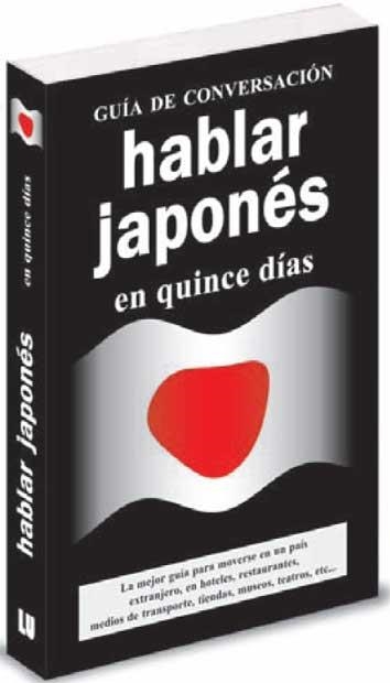 GUIA CONVERSA JAPONES HABLAR JAPONES EN 15 DIAS | 9788496445093 | ANÓNIMO | Llibreria La Gralla | Llibreria online de Granollers