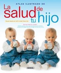 SALUD DE TU HIJO, LA (ATLAS ILUSTRADO) | 9788430552573 | TUTOR, PILAR/JIMÉNEZ, ALBERTO | Llibreria La Gralla | Llibreria online de Granollers