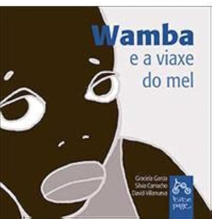 WAMBA E A VIAXE DO MEL | 9788493380182 | GARCIA, GRACIELA / CAMACHO, SILVIA | Llibreria La Gralla | Llibreria online de Granollers