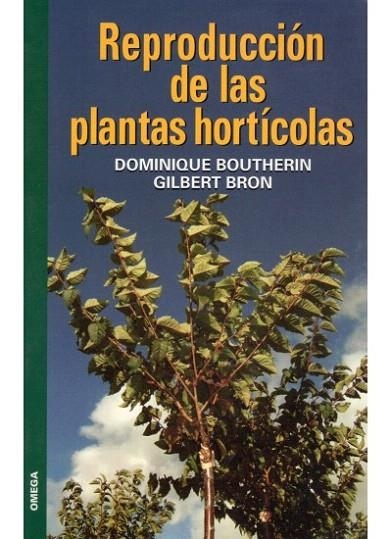 REPRODUCCION DE LAS PLANTAS AGRICOLAS | 9788428214025 | BOUTHERIN, DOMINIQUE / BRON, GILBERT | Llibreria La Gralla | Llibreria online de Granollers