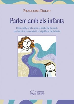 PARLEM AMB ELS INFANTS | 9788497792691 | DOLTO, FRANÇOISE | Llibreria La Gralla | Llibreria online de Granollers