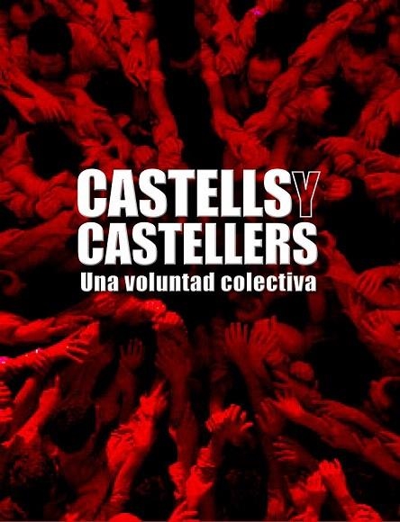 CASTELLS Y CASTELLERS.UNA VOLUNTAD COLECTIVA | 9788497856812 | AA. VV. | Llibreria La Gralla | Llibreria online de Granollers