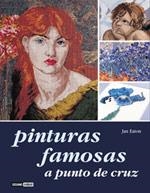 PINTURAS FAMOSAS A PUNTO DE CRUZ | 9788475561189 | EATON, JAN | Llibreria La Gralla | Llibreria online de Granollers