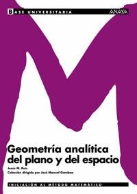 GEOMETRIA ANALITICA DEL PLANO Y DEL ESPACIO (BASE UNIVERSITA | 9788466726122 | RUIZ, JESUS M. | Llibreria La Gralla | Llibreria online de Granollers