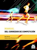 MANUAL DEL CORREDOR DE COMPETICION | 9788480197564 | GLOVER, BOB / FLORENCE GLOVER, SHELLY-LYNN | Llibreria La Gralla | Librería online de Granollers