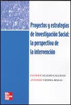 PROYECTOS Y ESTRATEGIAS DE INVESTIGACION SOCIAL | 9788448146139 | CALLEJO GALLEGO, JAVIER / VIEDMA ROJAS, ANTONIO | Llibreria La Gralla | Llibreria online de Granollers