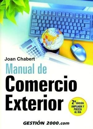 MANUAL DE COMERCIO EXTERIOR | 9788496426184 | CHABERT, JOAN | Llibreria La Gralla | Librería online de Granollers