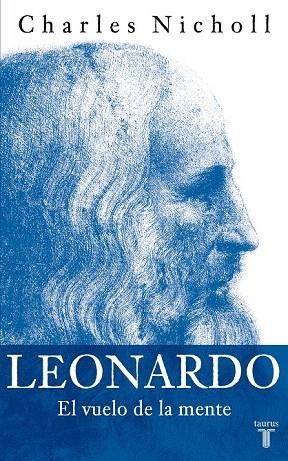 LEONARDO. EL VUELO DE LA MENTE | 9788430605781 | NICHOLL, CHARLES | Llibreria La Gralla | Llibreria online de Granollers