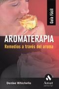 AROMATERAPIA. REMEDIOS A TRAVES DEL AROMA | 9788497352024 | WHICHELLO, DENISE | Llibreria La Gralla | Llibreria online de Granollers