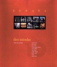 ESPAÑA DIEZ MIRADAS (CAST/ENG) | 9788497851688 | LOPEZ MONDEJAR, PUBLIO | Llibreria La Gralla | Llibreria online de Granollers