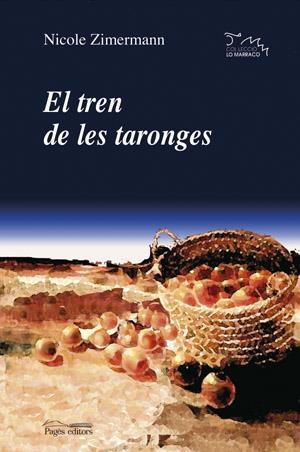 TREN DE LES TARONGES, EL | 9788497792714 | ZIMERMANN, NICOLE | Llibreria La Gralla | Librería online de Granollers