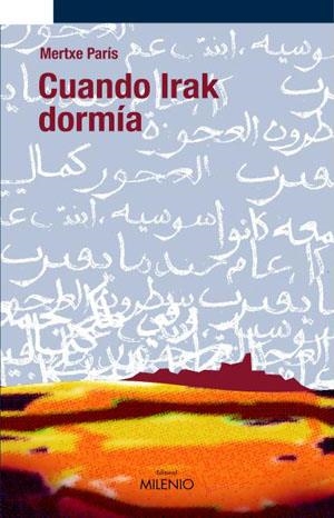 CUANDO IRAK DORMIA | 9788497431491 | PARIS, MERTXE | Llibreria La Gralla | Llibreria online de Granollers