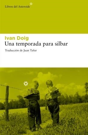 TEMPORADA PARA SILBAR, UNA | 9788492663422 | DOIG, IVAN | Llibreria La Gralla | Llibreria online de Granollers