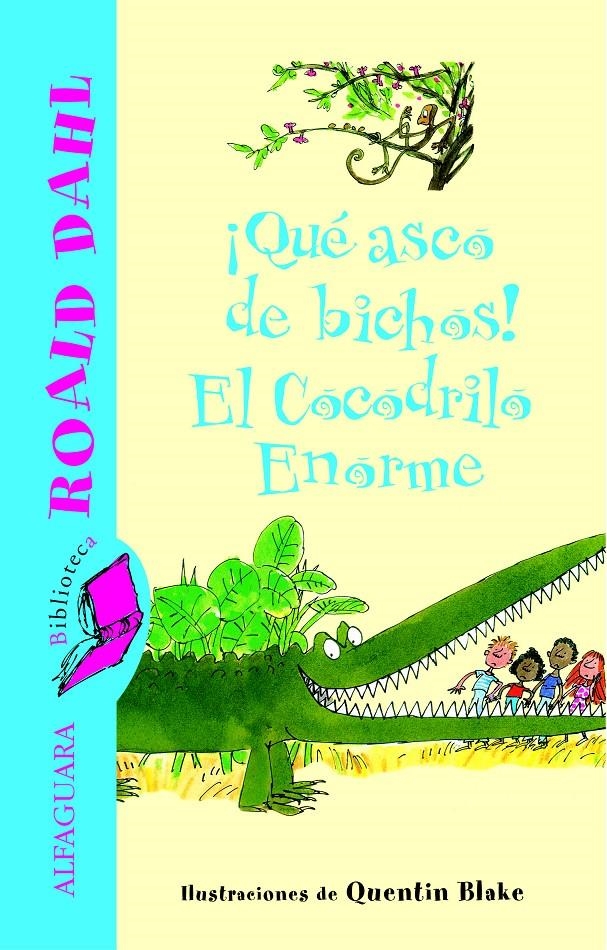 QUÉ ASCO DE BICHOS!EL COCODRILO ENORME (BIBLIOT ROALD DAHL) | 9788420466811 | DAHL, ROALD | Llibreria La Gralla | Llibreria online de Granollers