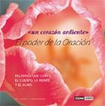 CORAZON ARDIENTE. EL PODER DE LA ORACION EN LA VIDA DIARIA | 9788475563701 | LIEBERMANN, ALBERT | Llibreria La Gralla | Librería online de Granollers