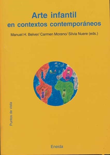 ARTE INFANTIL EN CONTEXTOS CONTEMPORANEOS | 9788495427922 | BELVER, MANUEL H. / MORENO, CARMEN / NUERE, SILVIA | Llibreria La Gralla | Librería online de Granollers