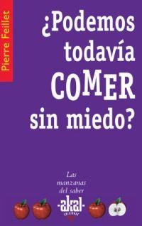 PODEMOS TODAVIA COMER SIN MIEDO? (MANZANAS DEL SABER) | 9788446021322 | FEILLET, PIERRE | Llibreria La Gralla | Llibreria online de Granollers