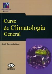 CURSO DE CLIMATOLOGIA GENERAL | 9788480215121 | QUEREDA SALA, JOSE | Llibreria La Gralla | Llibreria online de Granollers